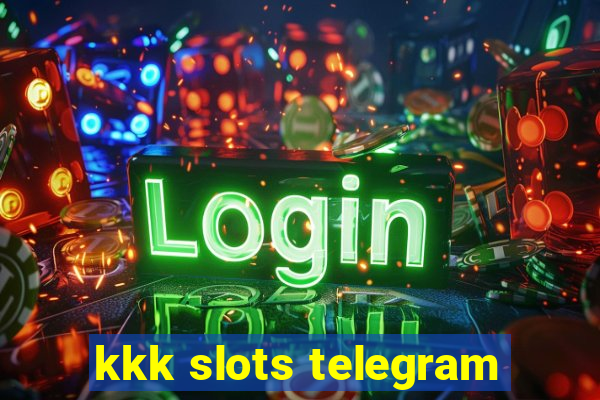 kkk slots telegram