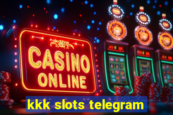 kkk slots telegram