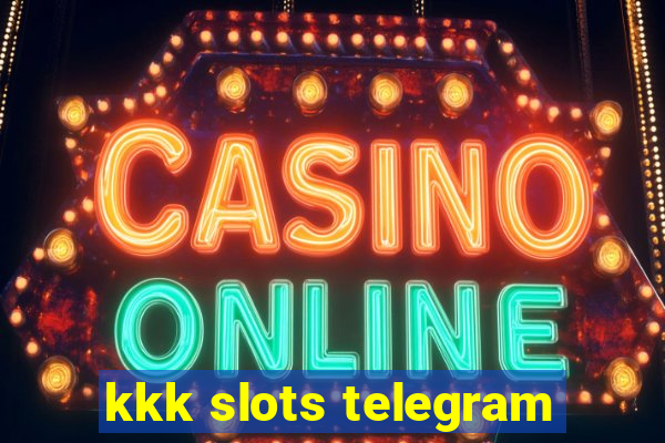 kkk slots telegram