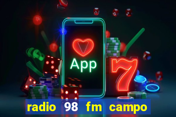 radio 98 fm campo formoso bahia