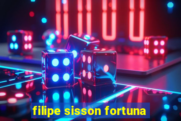 filipe sisson fortuna