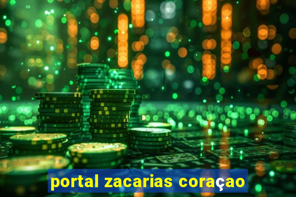 portal zacarias coraçao