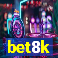 bet8k