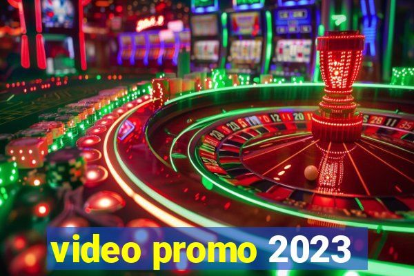 video promo 2023