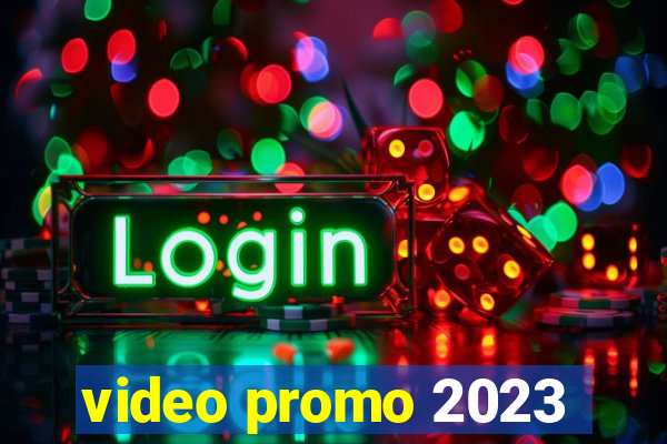 video promo 2023