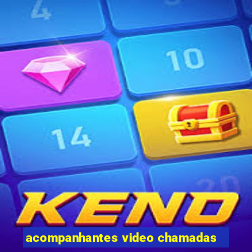 acompanhantes video chamadas