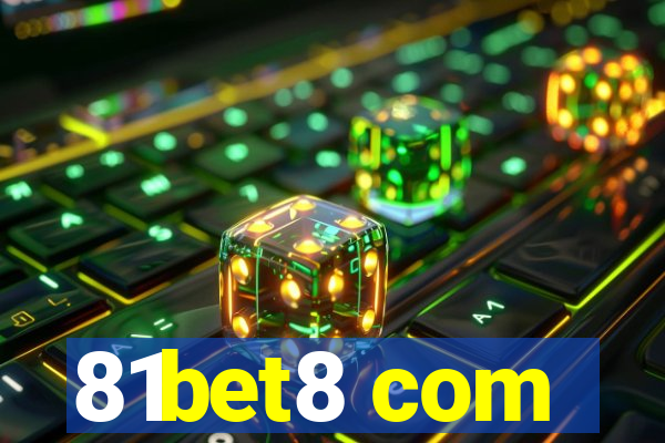 81bet8 com