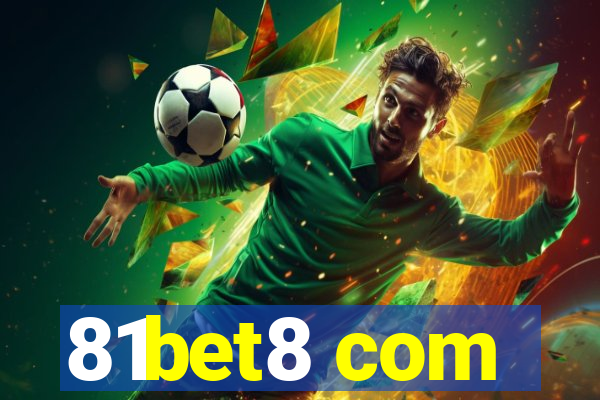 81bet8 com