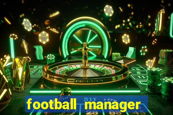 football manager 2021 touch 21.4.0 apk