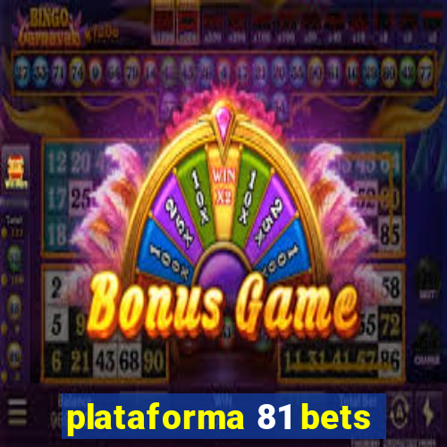 plataforma 81 bets