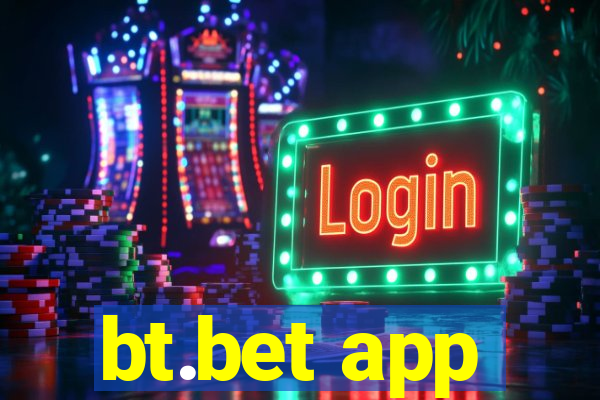 bt.bet app