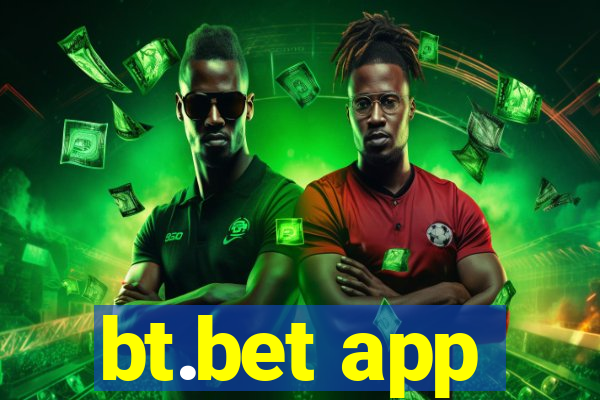 bt.bet app