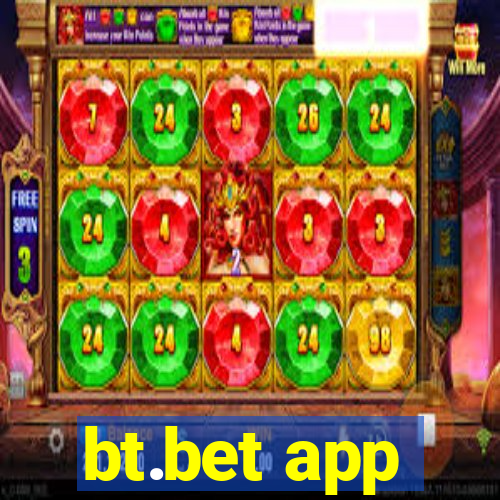 bt.bet app