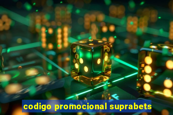 codigo promocional suprabets