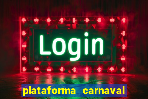 plataforma carnaval de ouro