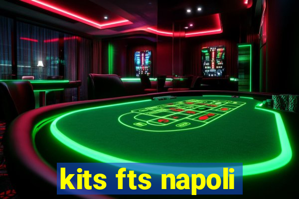 kits fts napoli