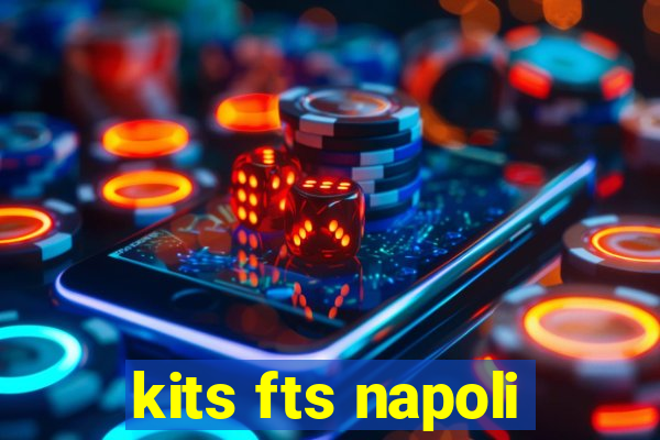 kits fts napoli