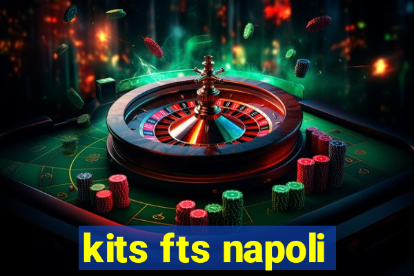 kits fts napoli