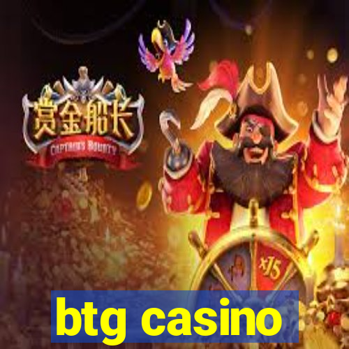 btg casino