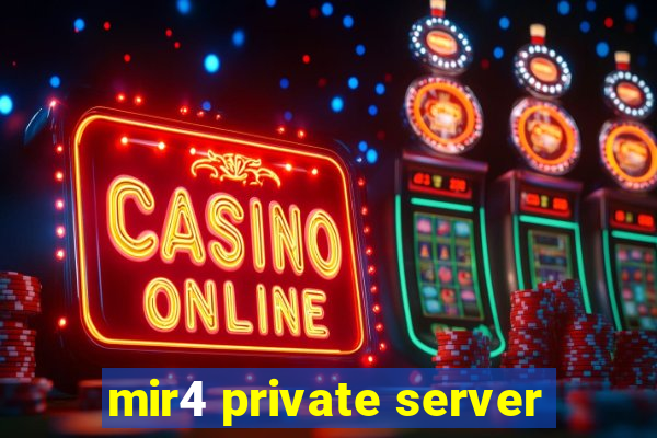 mir4 private server