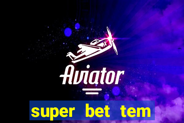 super bet tem pagamento antecipado