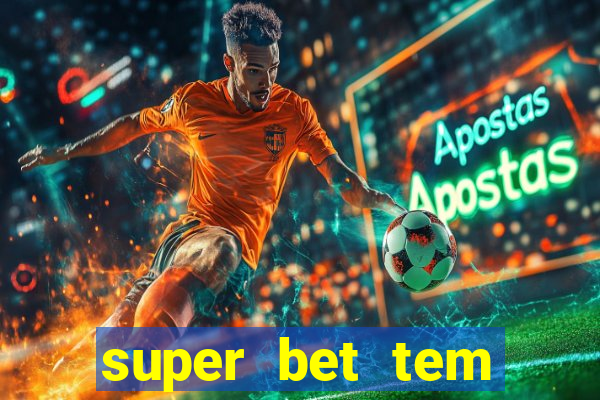 super bet tem pagamento antecipado