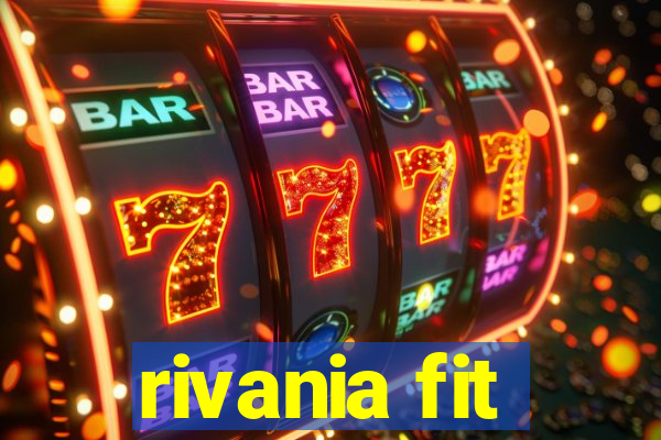 rivania fit