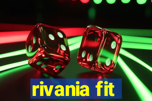 rivania fit