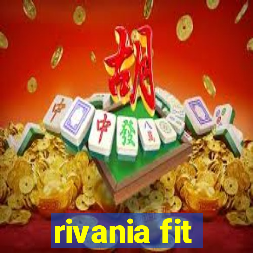 rivania fit