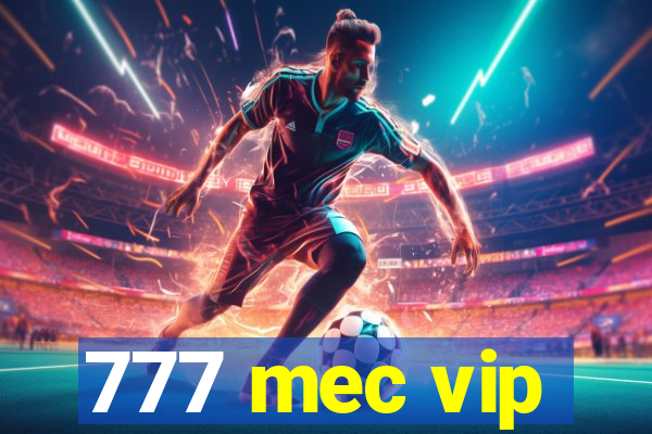 777 mec vip