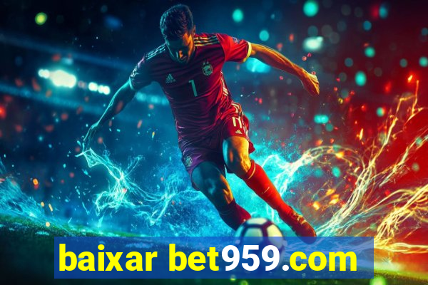 baixar bet959.com