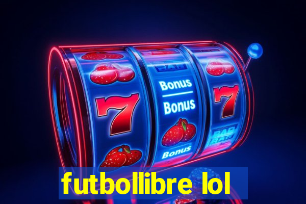 futbollibre lol