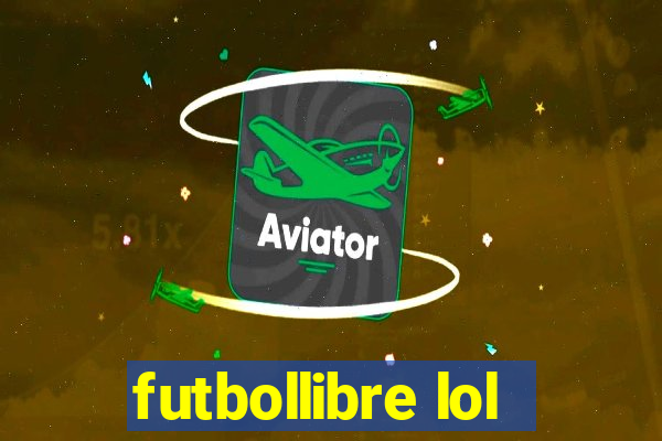 futbollibre lol