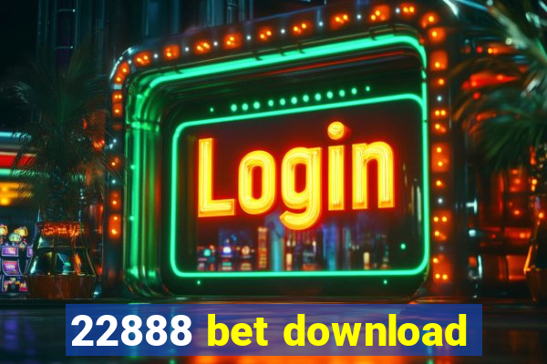 22888 bet download