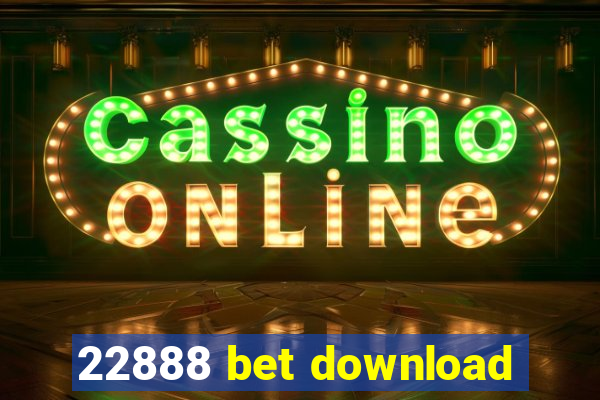 22888 bet download