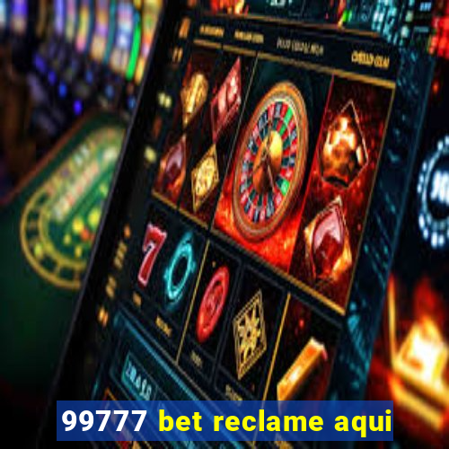 99777 bet reclame aqui