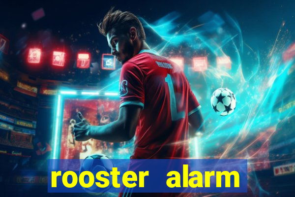 rooster alarm motorola download