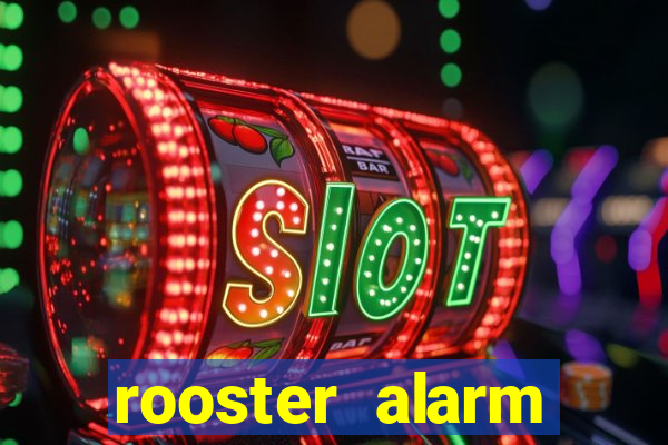 rooster alarm motorola download