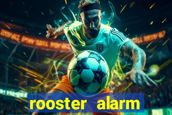 rooster alarm motorola download