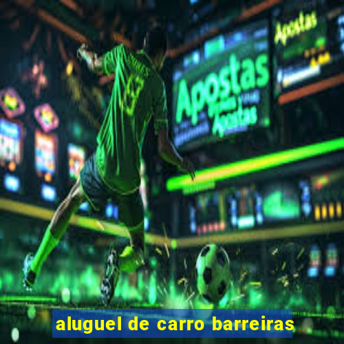 aluguel de carro barreiras