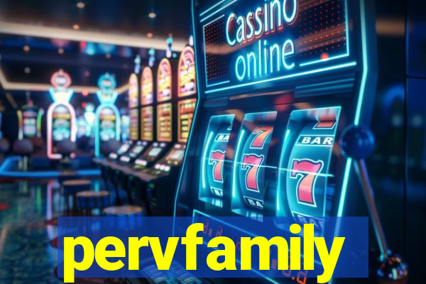 pervfamily