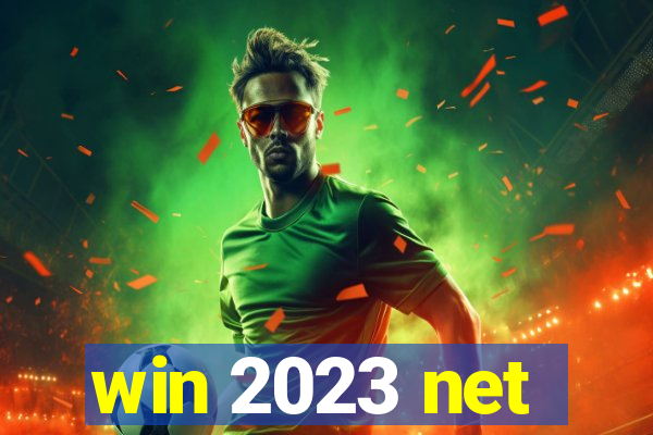 win 2023 net