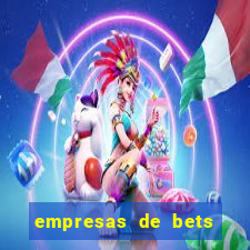 empresas de bets no brasil