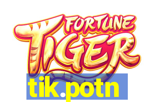 tik.potn