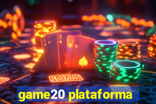 game20 plataforma