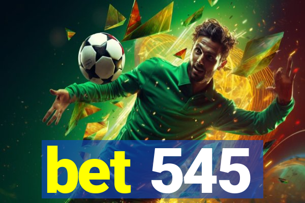 bet 545