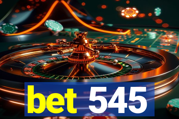 bet 545