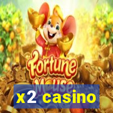 x2 casino