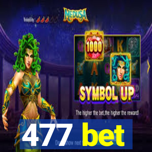 477 bet