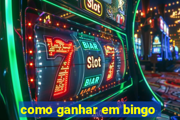 como ganhar em bingo